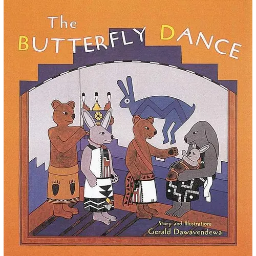 The Butterfly Dance: (A Tale from the Hopi) - Hardcover