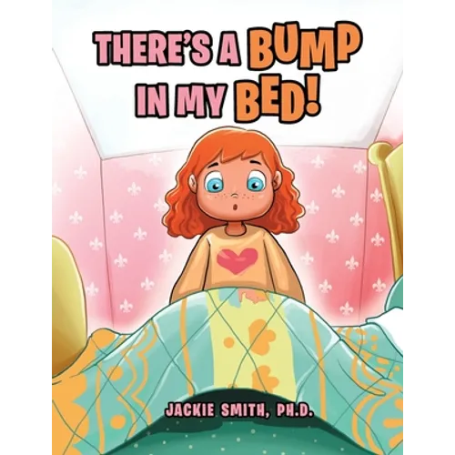 There's a Bump in My Bed! - Paperback
