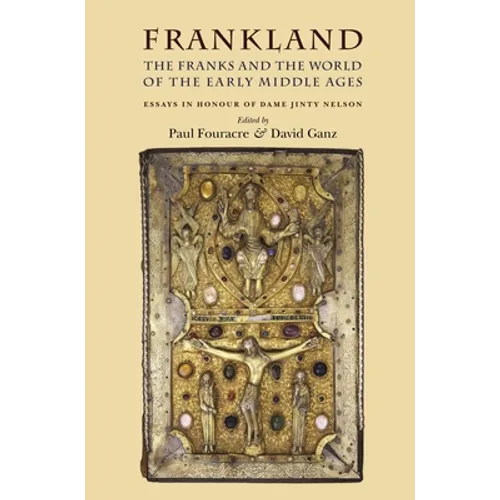 Frankland: The Franks and the World of the Early Middle Ages - Paperback