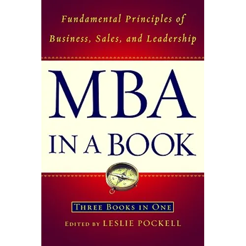 MBA in a Book: Fundamental Principles of Business, Sales, and Leadership - Hardcover
