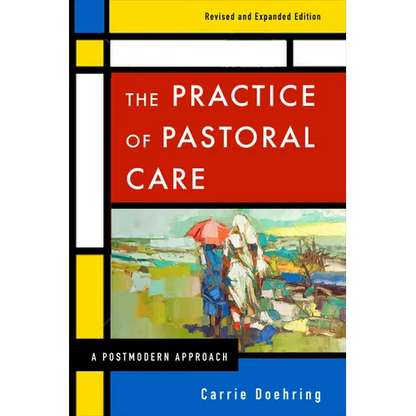 The Practice of Pastoral Care, Rev. and Exp. Ed - Paperback