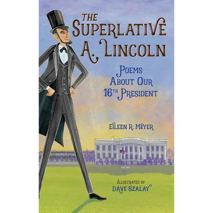 The Superlative A. Lincoln: Poems about Our 16th President - Hardcover