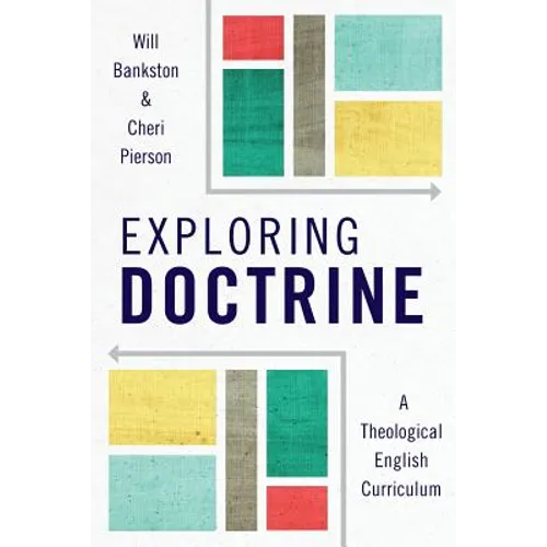 Exploring Doctrine: A Theological English Curriculum - Paperback