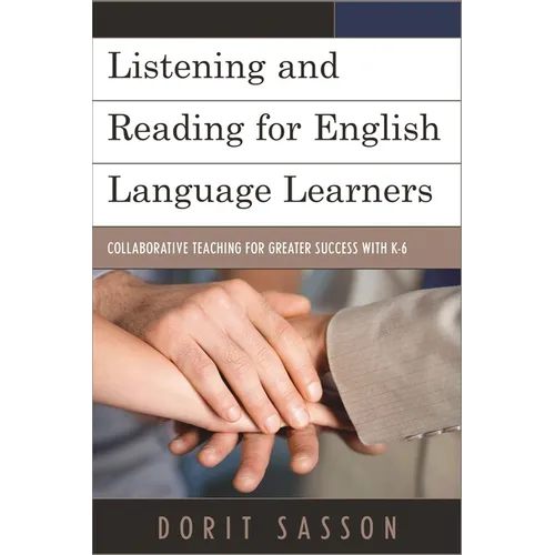 Listening and Reading for English Language Learners: Collaborative Teaching for Greater Success with K-6 - Hardcover
