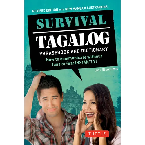 Survival Tagalog Phrasebook & Dictionary: How to Communicate Without Fuss or Fear Instantly! - Paperback