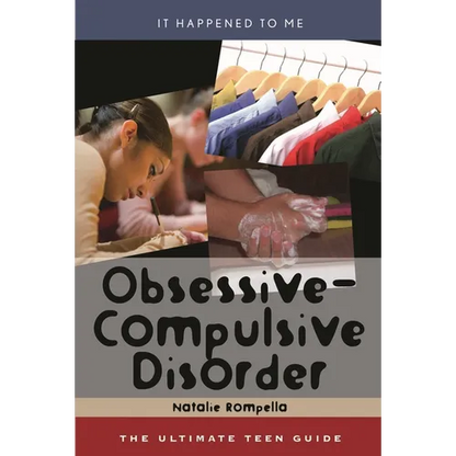 Obsessive-Compulsive Disorder: The Ultimate Teen Guide - Hardcover