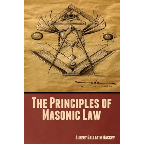 The Principles of Masonic Law - Paperback