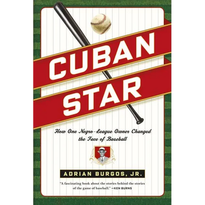 Cuban Star: How One Negro-League Owner Changed the Face of Baseball - Paperback