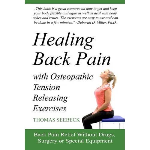 Healing Back Pain with Osteopathic Tension Releasing Exercises - Paperback