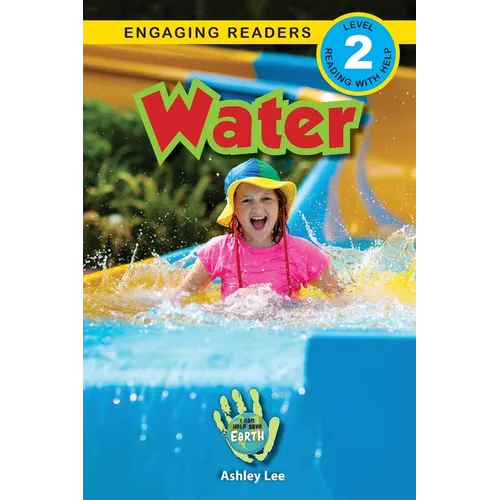 Water: I Can Help Save Earth (Engaging Readers, Level 2) - Paperback