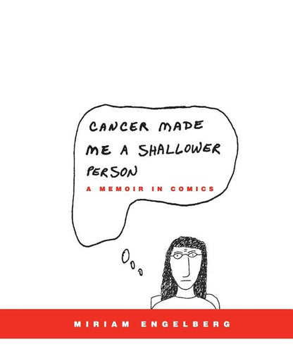 Cancer Made Me a Shallower Person: A Memoir in Comics - Paperback