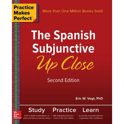Practice Makes Perfect: The Spanish Subjunctive Up Close, Second Edition - Paperback