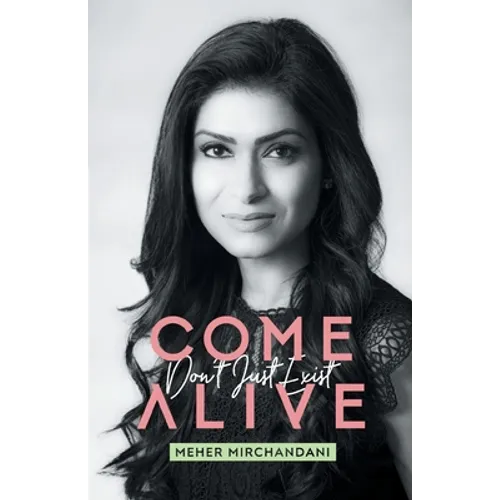 Come Alive: Don't Just Exist - Paperback