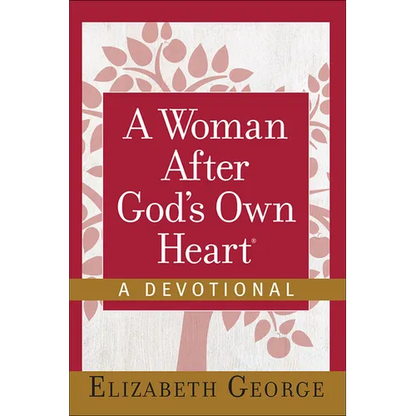 A Woman After God's Own Heart--A Devotional - Hardcover