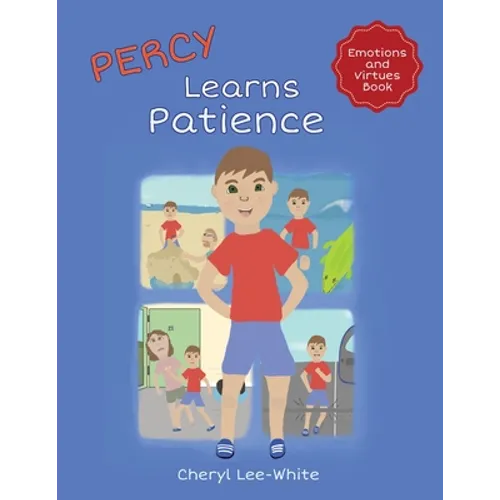 Percy Learns Patience - A children's picture book on learning patience and manners - Paperback