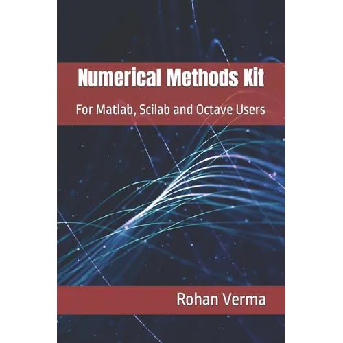 Numerical Methods Kit: For Matlab, Scilab and Octave Users - Paperback