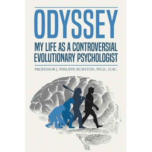 Odyssey: My Life as a Controversial Evolutionary Psychologist - Hardcover