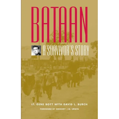Bataan: A Survivor's Story - Hardcover