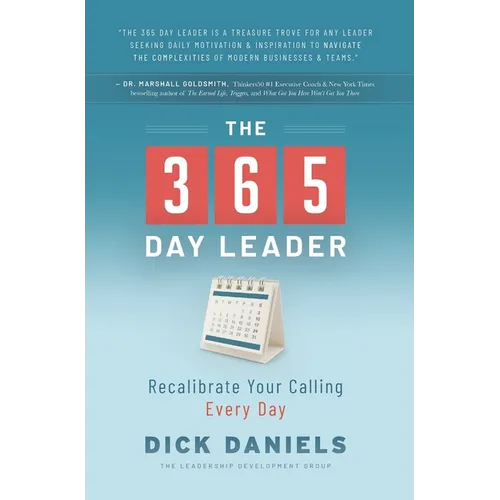 The 365 Day Leader: Recalibrate Your Calling Every Day - Hardcover