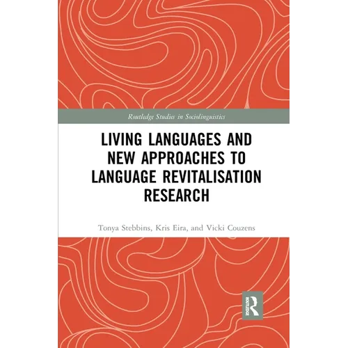 Living Languages and New Approaches to Language Revitalisation Research - Paperback
