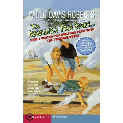 The Absolutely True Story: How I Visited Yellowstone Park with the Terrible Rupes - Paperback