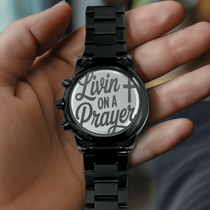Livin' on a Prayer Faith Based Engraved Black Chronograph Watch