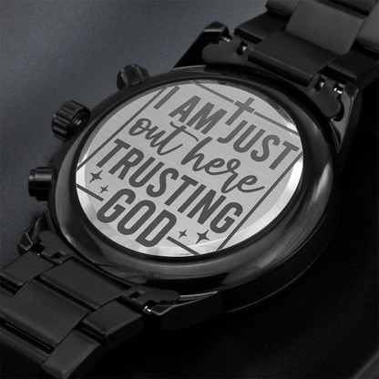 Just Out Here Trusting God Engraved Black Chronograph Watch