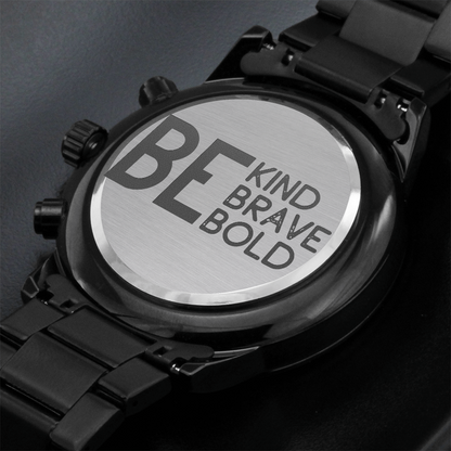 Be Kind Brave Bold Inspirational Engraved Black Chronograph Watch