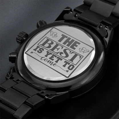 The Best is Yet to Come Inspirational Engraved Black Chronograph Watch
