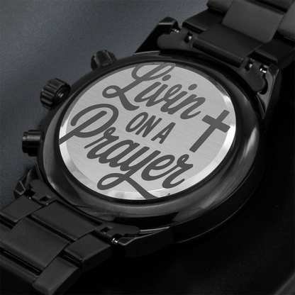 Livin' on a Prayer Faith Based Engraved Black Chronograph Watch