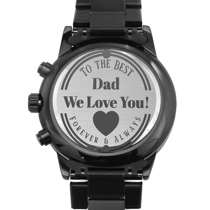 To the Best Dad We Love You Engraved Black Chronograph Watch