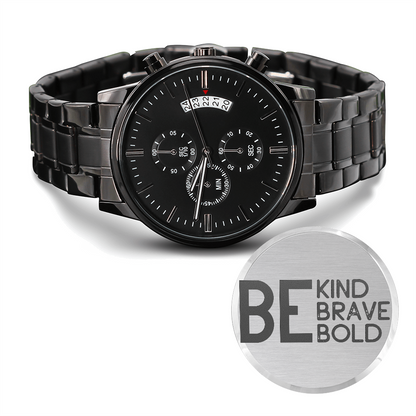 Be Kind Brave Bold Inspirational Engraved Black Chronograph Watch