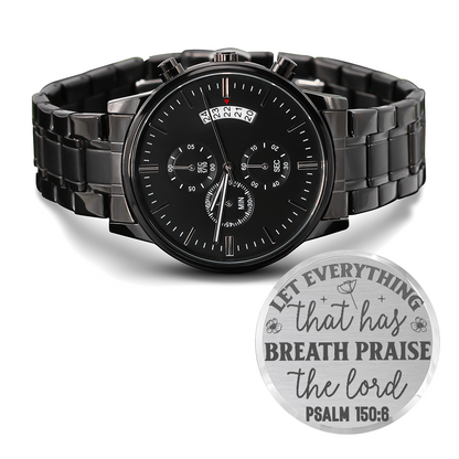 Let Everything that has Breath Praise the Lord Faith Based Engraved Black Chronograph Watch