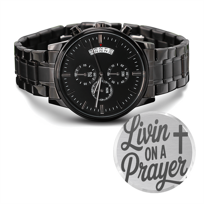 Livin' on a Prayer Faith Based Engraved Black Chronograph Watch
