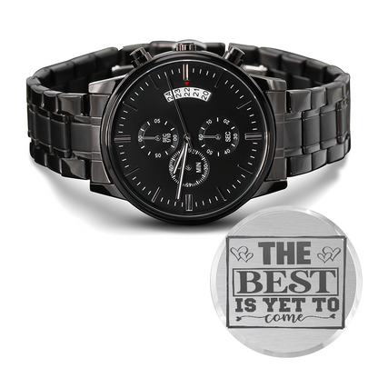 The Best is Yet to Come Inspirational Engraved Black Chronograph Watch