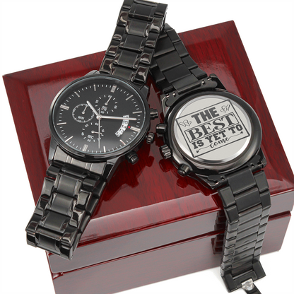 The Best is Yet to Come Inspirational Engraved Black Chronograph Watch