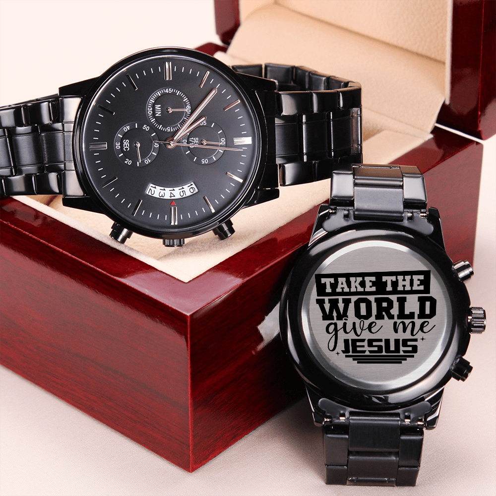 Take the World Give Me Jesus Faith Based Engraved Black Chonograph Watch