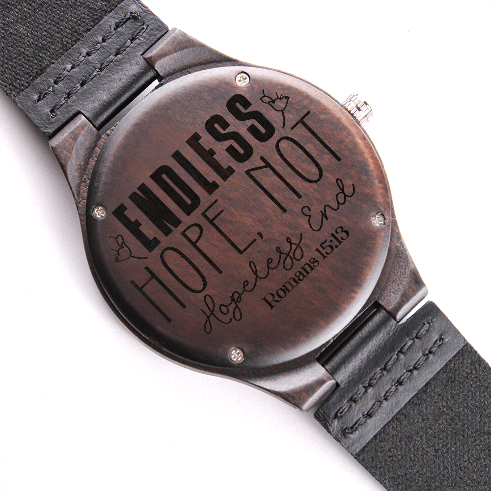 Endless Hope Not Hopeless End Faith Based Engraved Wooden Watch