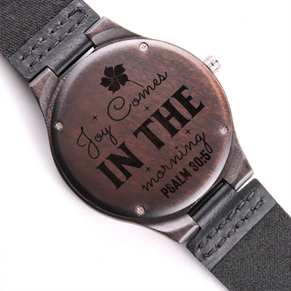 Joy Comes in the Morning Faith Based Engraved Wooden Watch
