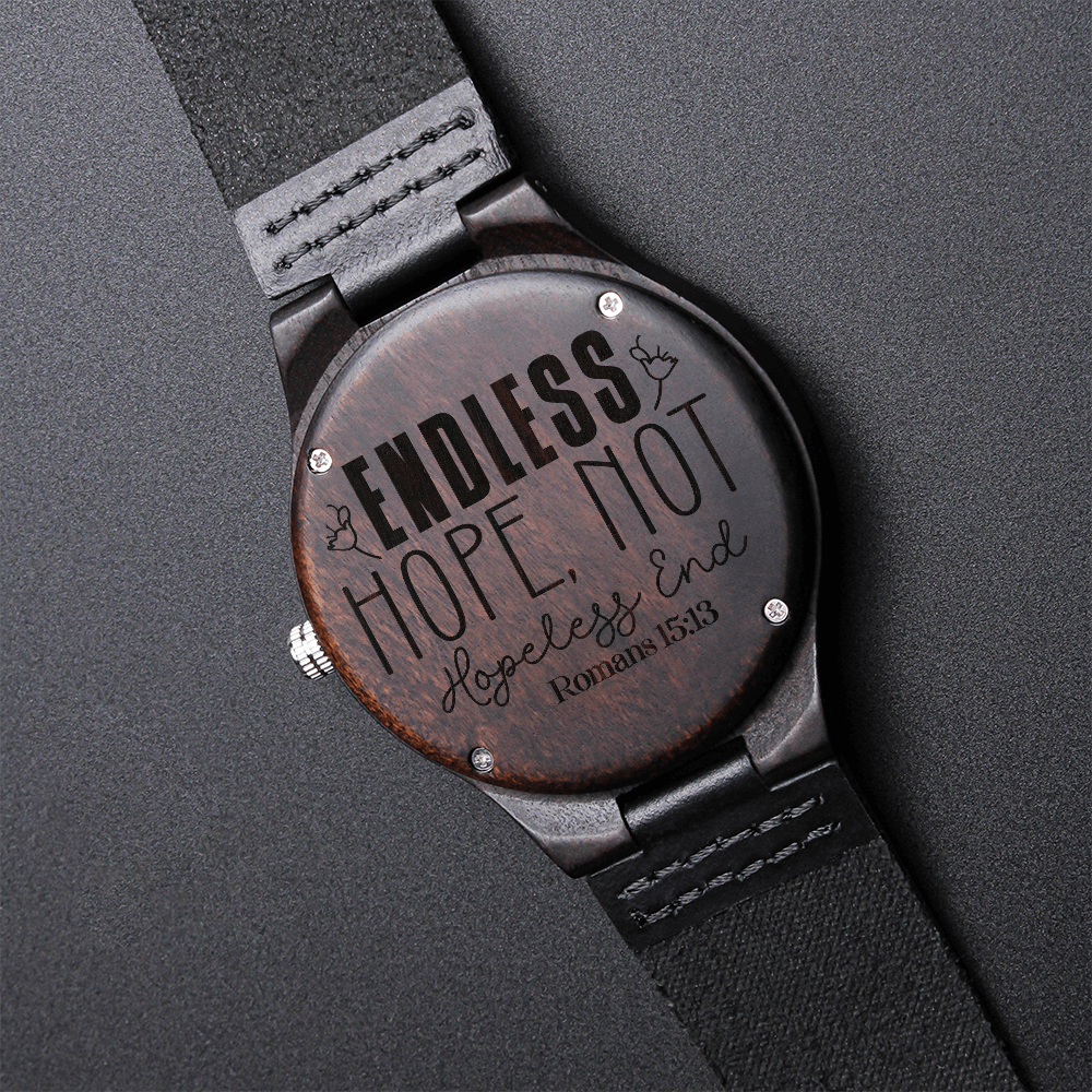 Endless Hope Not Hopeless End Faith Based Engraved Wooden Watch