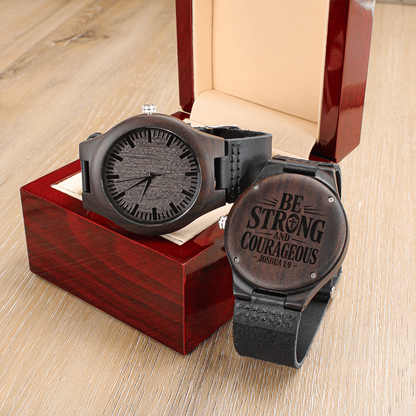 Be Strong and Courageous Faith Based Engraved Wooden Watch