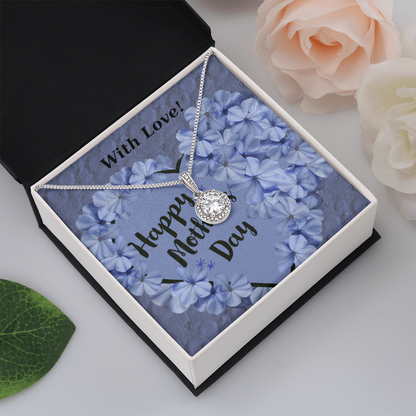Happy Mother's Day with Love Eternal Hope Necklace