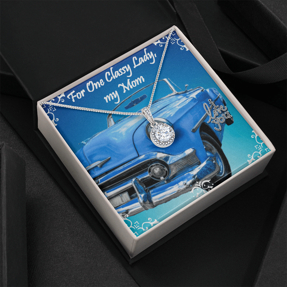 For One Classy Lady My Mom Classic Car with Eternal Hope Necklace