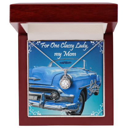 For One Classy Lady My Mom Classic Car with Eternal Hope Necklace