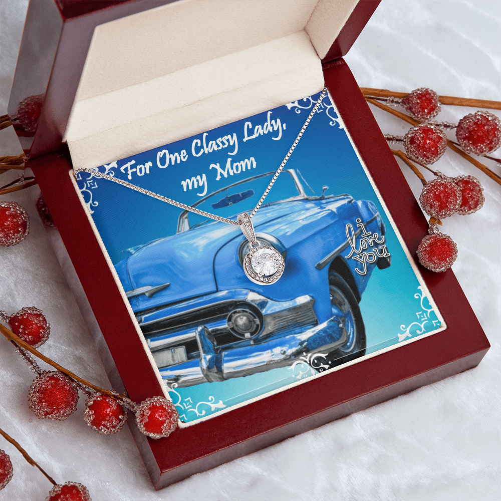 For One Classy Lady My Mom Classic Car with Eternal Hope Necklace