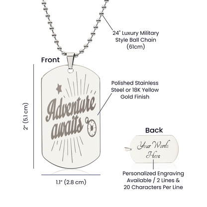 Adventure Awaits Engraved Inspirational Dog Tags Necklace