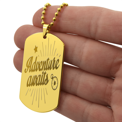 Adventure Awaits Engraved Inspirational Dog Tags Necklace
