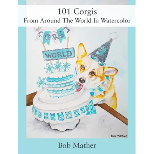 101 Corgis From Around The World In Watercolor - Hardcover