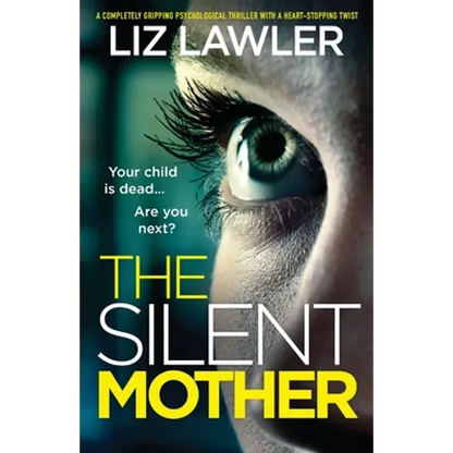 The Silent Mother: A completely gripping psychological thriller with a heart-stopping twist - Paperback