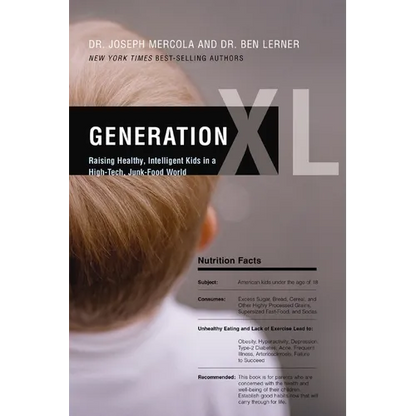 The Generation XL: Raising Healthy, Intelligent Kids in a High-Tech, Junk-Food World - Paperback